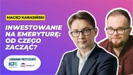 Jak inwestować z myślą o emeryturze? - Maciej Karasiński / Zadbana przyszłość #6 /NDZ #159