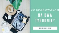 Minimalizm w podróży| Co spakowałam na dwa tygodnie?