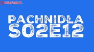 Pachnidła S02E12 O wiernosci