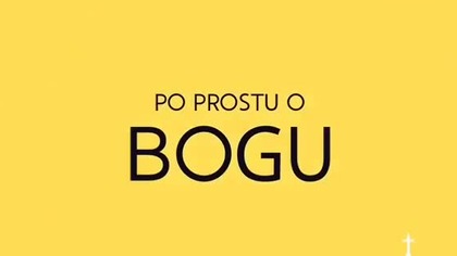 Po prostu #oBogu - Odcinek 17 - Czy Bóg może wszystko?