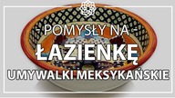 Pomysł na łazienkę - umywalki meksykańskie wpuszczane w blat