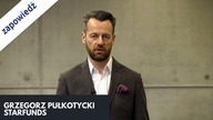 Grzegorz Pułkotycki zaprasza na II Debatę Starfunds