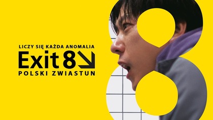 Exit 8; oficjalny zwiastun PL; światowy fenomen w IMAX od 19 września i w kinach od 26 września!