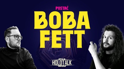  Boba Fett  życie, zbroja i legenda galaktyki HOLOTALK