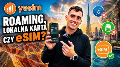 Jaki internet na wyjazd za granicę? Roaming czy eSIM? Test YESIM w Dubaju!