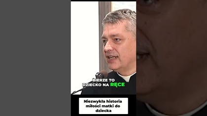 Niezwykła Historia Miłości Matki do Dziecka #pawlukiewicz