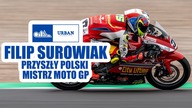 FILIP SUROWIAK - PRZYSZŁY POLSKI MISTRZ MOTO GP