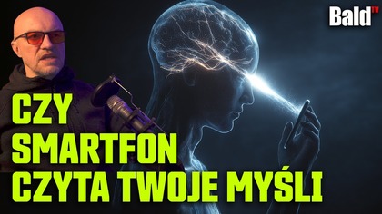 ULTRADŹWIĘKI, DANE NEURONOWE I BOSSWARE: CZY SMARTFONY CZYTAJĄ TWOJE MYŚLI?