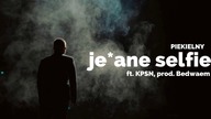Piekielny - Je*ane Selfie | ft.  KPSN, DJ Ace, prod.  Bedwaem | ADIOS LP
