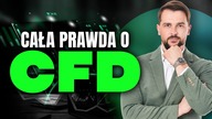 Obejrzyj zanim zaczniesz handel kontraktami CFD! Cała prawda o kontrowersyjnym instrumencie