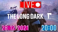 The Long Dark - Zimo wypierniczaj - 28. 12 - 20:00