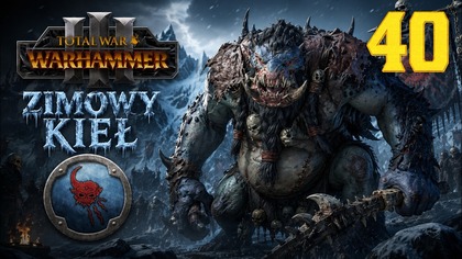 Total War: Warhammer III - Throgg - Zimowy Kieł #40 Imperia Śmiertelnych (#gameplay #PL, #zagrajmy)