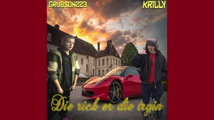 Grub$on223 & Krilly - Die Rich or Die Tryin Pt. 1 (Official Audio)