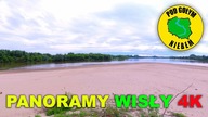 Panoramy Wisły 4K - Kajak Spływ Wisła Rzeka ( Pod Gołym Niebem )