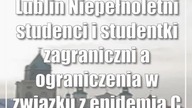 Lublin: Niepełnoletni studenci i studentki zagraniczni a ograniczenia w związku z epidemią COVID-19