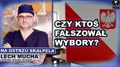 CZY KTOS FAŁSZOWAŁ WYBORY?