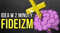 Wiara bez rozumu - Fideizm | Idea w 2 minuty