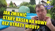 DIY - Jak zmienić stary basen na nowy bez utraty wody?