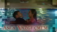 Asla Vazge&ccedil;mem (Tylko z Tobą) - Ayt&uuml;l'&uuml;n strzela do Nur...