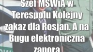 Szef MSWiA w Terespolu: Kolejny zakaz dla Rosjan.  A na Bugu elektroniczna zapora
