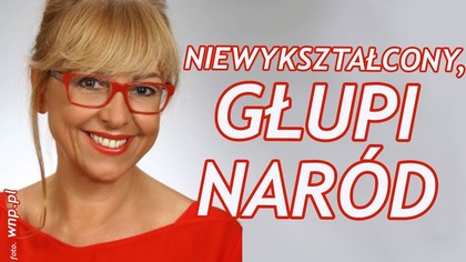 Działaczka Nowoczesnej o Polakach!