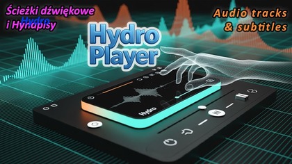 11 Hydro Player - Ścieżki dźwiękowe i napisy do filmów! Nowość od wersji 1. 0. 0. 4