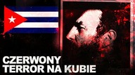 Czerwony terror na Kubie