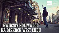 Gwiazdy HOLLYWOOD na deskach WEST ENDU