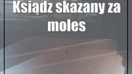 Ksiądz skazany za molestowanie nieletniej.  Zrobił to 11 lat temu