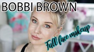 MAKIJAZ BOBBI BROWN - FULL FACE MAKEUP | Delicious Beauty