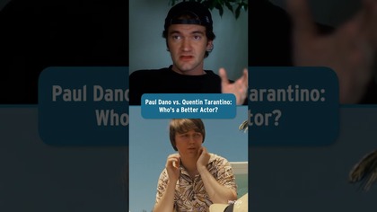 Paul Dano vs Quentin Tarantino: Whos A Better Actor?