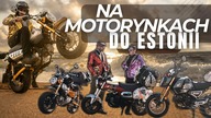 NA MOTORYNKACH POJECHALI DO ESTONII.  Tak trza żyć!