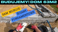 Budujemy! Dom na start 63 m2.  Cz. 6 Sam muruje ściany fundamentowe, bloczki .  Na Działce! odc. 119