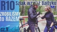 Jak wygląda granica Polsko - Rosyjska na EuroVelo? Cała #TrasaR10 przejechana! - dzień 10/10