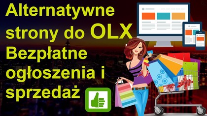 Strony podobne do OLX  z bezpłatnymi ogłoszeniami