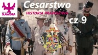 Cesarstwo - Historia Prawdziwa cz 9 Zwodnicza wielkość