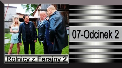 9. Rolnicy z Ferajny-2-Odcinek 2