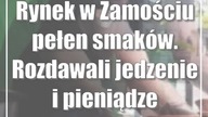 Rynek w Zamościu pełen smaków.  Rozdawali jedzenie i pieniądze