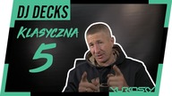 DJ DECKS - KLASYCZNA PIĄTKA #4