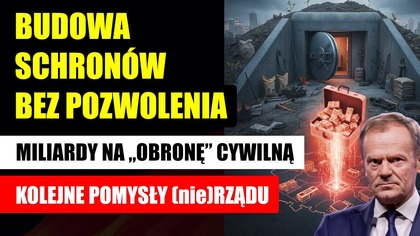 Budowa schronów bez pozwolenia | Miliardy na obronę cywilną | Kolejne pomysły (nie)rządu