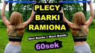 ĆWICZENIA NA PLECY, BARKI, RAMIONA - Gumy Oporowe - Maxi Band, Mini Bands