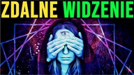 Zdalne Widzenie | Niezwykła moc czy coś wytłumaczalnego?