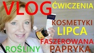 ĆWICZENIA NA KRĘGOSŁUP, ULUBIEŃCY LIPCA I ŚREDNIAKI, MASKI, MOJE PERFUMY, PYSZNA PAPRYKA - #VLOG.