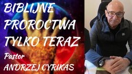 Biblijne proroctwa tylko teraz Pastor Andrzej Cyrikas #chwe #andrzejcyrikas