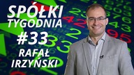 Spółki tygodnia, czyli giełdowy flash Rafała Irzyńskiego, #33 (24.02.2017)