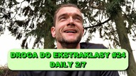 DROGA DO EKSTRAKLASY #24 DAILY 2/7