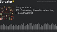 167.  Podcastowy Kalendarz Adwentowy [14 grudnia 2020]