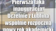Pierwsza taka inauguracja.  Uczelnie z Lublina wspólnie rozpoczną nowy rok akademicki
