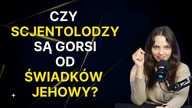 Czy scjentolodzy są gorsi od świadków Jehowy? 363
