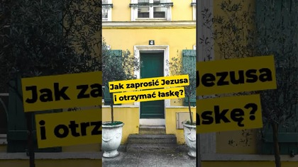 Jak zaprosić Jezusa i otrzymać łaskę? #Jezus #Biblia #wiara
